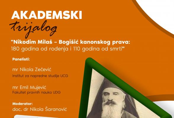 Akademski trijalog na UDG-u: Nikodim Milaš – Bogišić kanonskog prava: 180 godina od rođenja i 110 godina od smrti